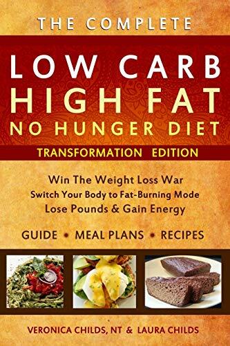 Low Carb High Fat No Hunger Diet: Lose Weight With A Ketogenic Hybrid,Veronica