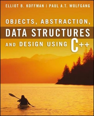 Objekte, Abstraktion, Datenstrukturen und Design: Verwenden von C++ von Elliot B. Koffman