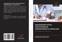 Abdelkader Bentouati | Zarz¿Dzanie Ostr¿ Toksyczno¿Ci¿ Immunoterapii W Onkologii