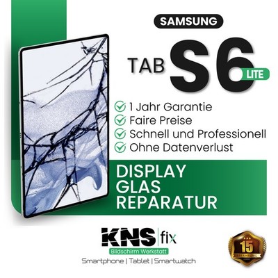 Samsung Tab S6 Lite Display Frontglas Reparatur Glas Tausch  24 Stunden