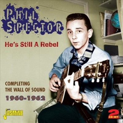He's Still A Rebel - Completing The Wall Of Sound 1960-1962 [ORIGINAL