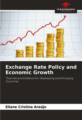 Eliane Cristina Araújo | Exchange Rate Policy and Economic Growth | Taschenbuch