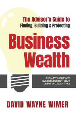 David Wayne Wimer | The Advisor's Guide to Business Wealth | Taschenbuch (2022)