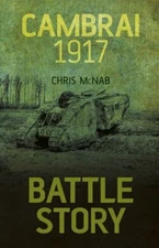 Cambrai 1917 Hardcover Chris McNab