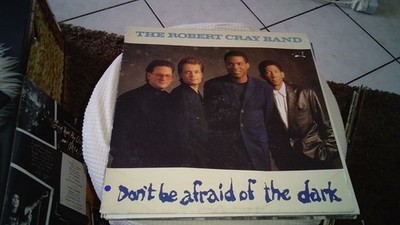The Robert Cray Band - Don't Be Afraid Of The Dark LP (VG+/VG+) '