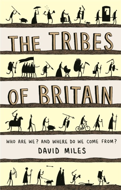 The Tribes of Britain by David Miles (Paperback Book)