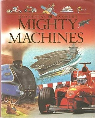 Mighty Machines, Questions and Answers James Pickering Adam Hibbe