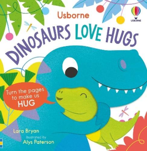 Lara Bryan Dinosaurs Love Hugs (Libro di cartone) Usborne Huggy Books