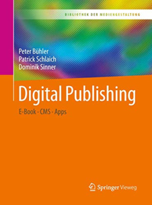 Digital Publishing: E-Book   CMS   Apps (Bibliothek der Mediengestaltung)