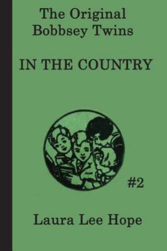 The Bobbsey Twins in the Country: A Cl- paperback, 9781617203114, Laura Lee Hope