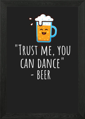 Trust me you can dance Framed Wall Art Poster Canvas Print Picture