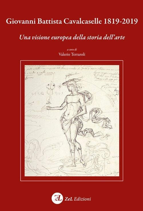 Libri Valerio Terraroli - Giovanni Battista Cavalcaselle 1819-2019. Una Visione