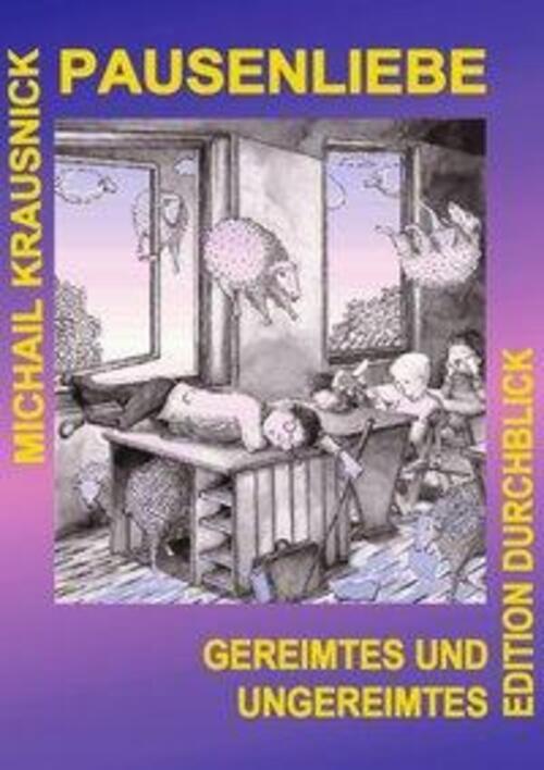 Thumbnail - Pausenliebe Gereimtes Und Ungereimtes Michail Krausnick Taschenbuch