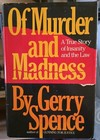 Of Murder and Madness: A True Story by Gerry Spence (1983, Hardcover)