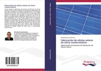 Salvador Ponce AlcáNtara | FabricacióN De CéLulas Solares De Silicio...