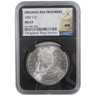 1882 S Morgan Dollar MS 63 NGC Silver Original Bag Fragment SKU:I18170