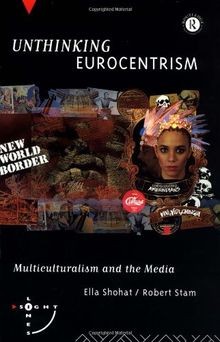 Unthinking Eurocentrism: Multiculturalism and the Media ... | Buch | Zustand gut