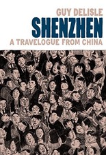 Shenzhen: A Travelogue From China By Guy Delisle. 9781787331709
