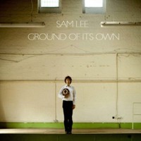 Sam Lee - Ground Of Its Own - Cd - F600Z
