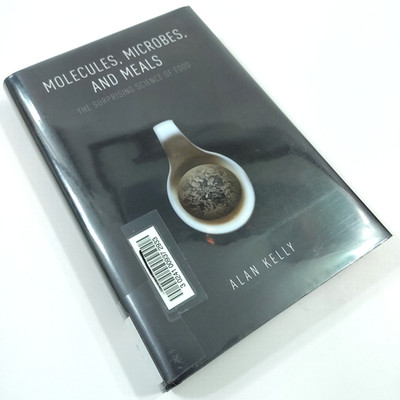 Molecules, Microbes, and Meals [VG+] The Surprising Science of Food Alan Kelly