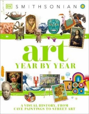 Art Year by Year (Hardback) DK Children's Year by Year (UK IMPORT)