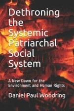 Dethroning the Systemic Patriarchal Social System: A New Dawn for the Environ...
