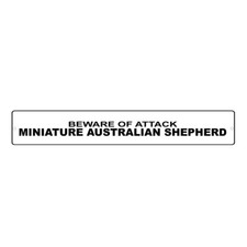 White Weatherproof Road Street Signs Miniature Australian Shepherd Dog Beware of