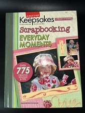 Scrapbooking Everyday Moments by Creating Keepsakes Mag Book 2004 Hardcover