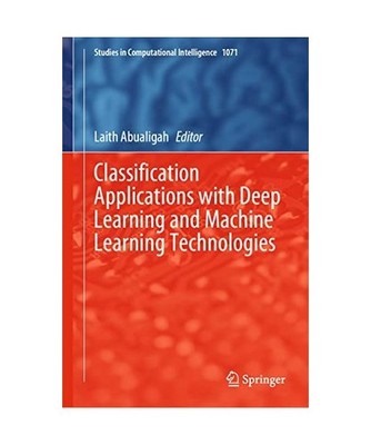 Classification Applications with Deep Learning and Machine Learning Technologies