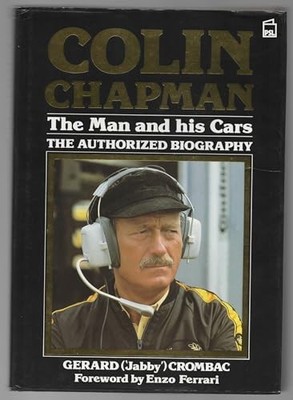 Colin Chapman: The Man and His Cars by Crombac, Gerard Hardback Book The Fast