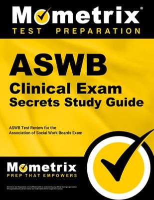ASWB Clinical Exam Secrets Study Guide : ASWB Test Review for the