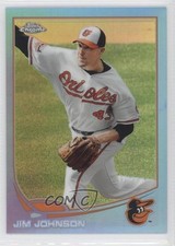 2013 Topps Chrome Blue Refractor 26/199 Jim Johnson #36 0g4