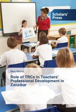 Mary Mosha | Role of TRCs in Teachers' Professional Development in Zanzibar