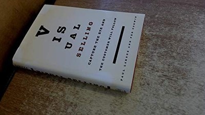 Visual Selling : Capture the Eye and the Customer Will Follow by Peg Corwin ...
