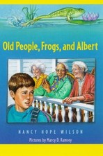 Old People, Frogs, and Albert, Wilson, Nancy Hope