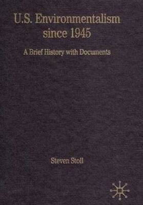 US Environmentalism since 1945: A Brief History with Documents (Bedford - GOOD