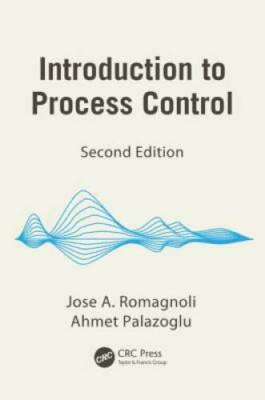 Introduction to Process Control, Second Edition (Chemical Industries) - GOOD