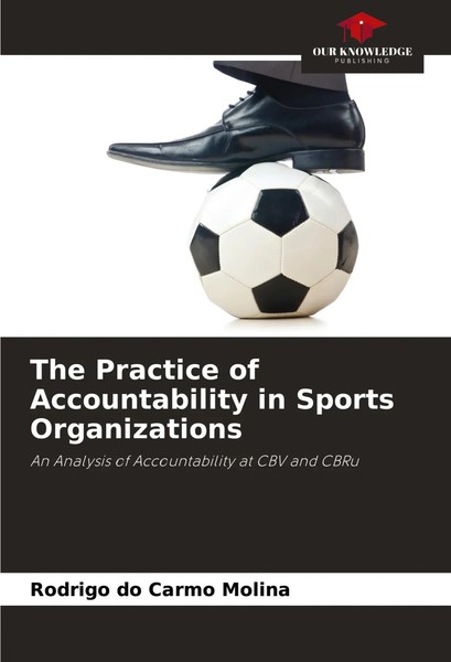 The Practice Of Accountability In Sports Organizations Rodrigo Do Carmo Molina-image