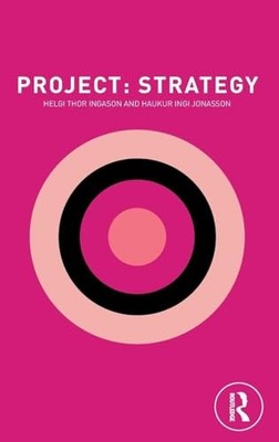 Project: Strategy by Helgi Thor Ingason 9781138338722 NEW Free UK Delivery