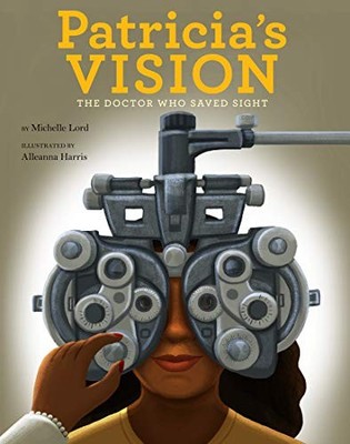 Patricia's Vision: The Doctor Who Saved Sight: . Lord, Harris*#
