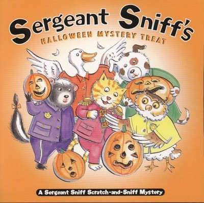 Sergeant Sniff's Halloween Mystery Treat: A Sergeant Sniff Scratch-and-Sniff...