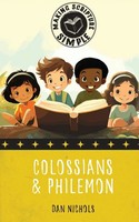 Making Scripture Simple | Colossians & Philemon | Dan Nichols | Taschenbuch