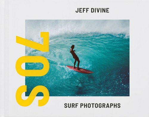 Jeff Divine: 70s Surf Photographs by Jeff Divine Hardback NEW - Image 2