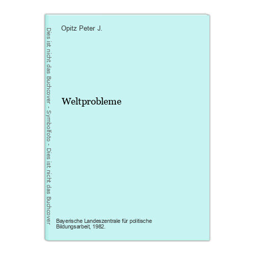 Weltprobleme Opitz Peter J., (Hrsg.): - Bild 1 von 1