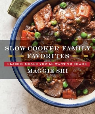 Slow Cooker Family Favorites: Classic Meals You'll Want to Share (Best Ever)