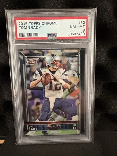 2015 Tom Brady Topps Chrome PSA 8