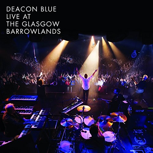 Deacon Blue Live At the Glasgow Barrowlands CD NEW