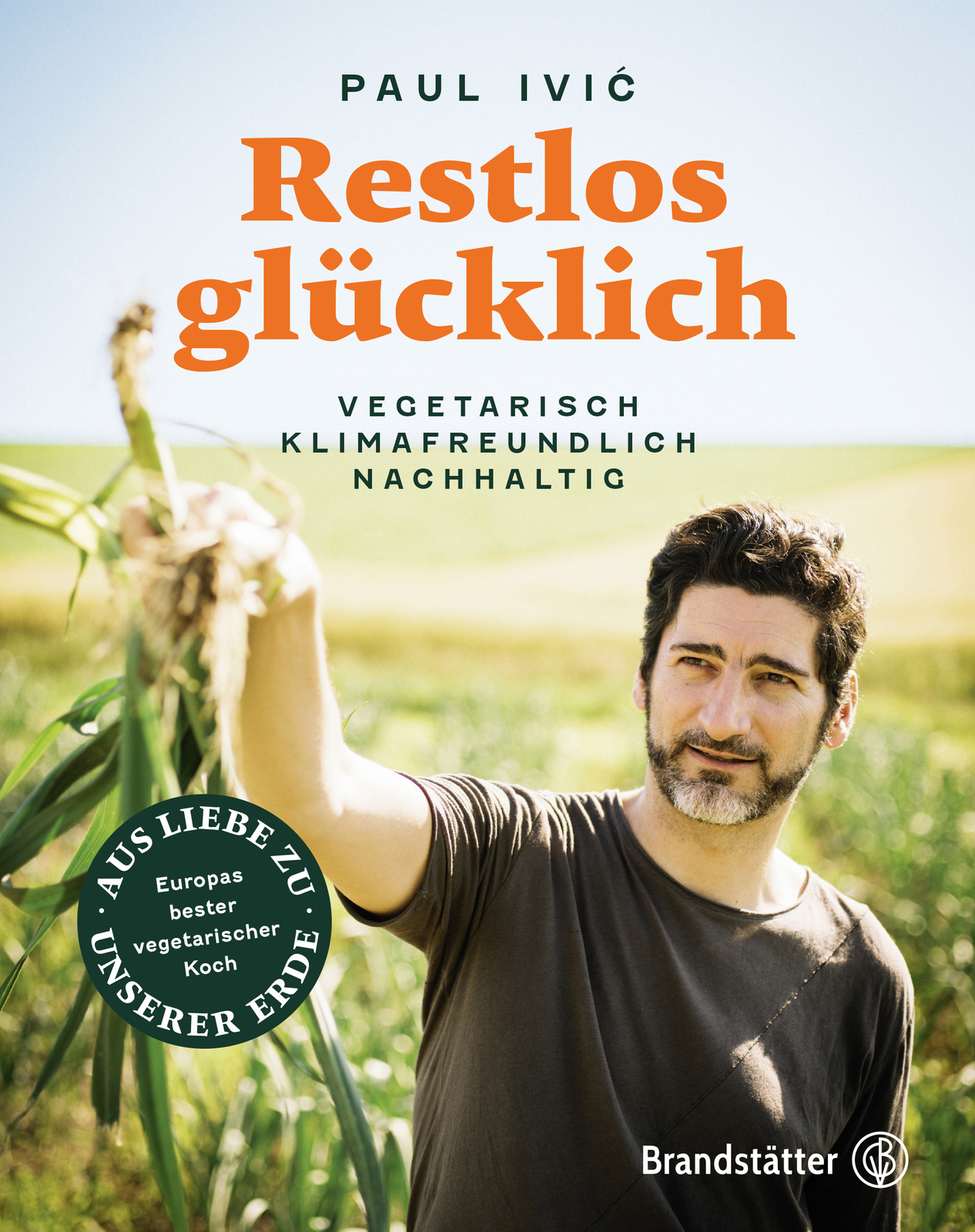 Paul Ivic / Restlos Glücklich