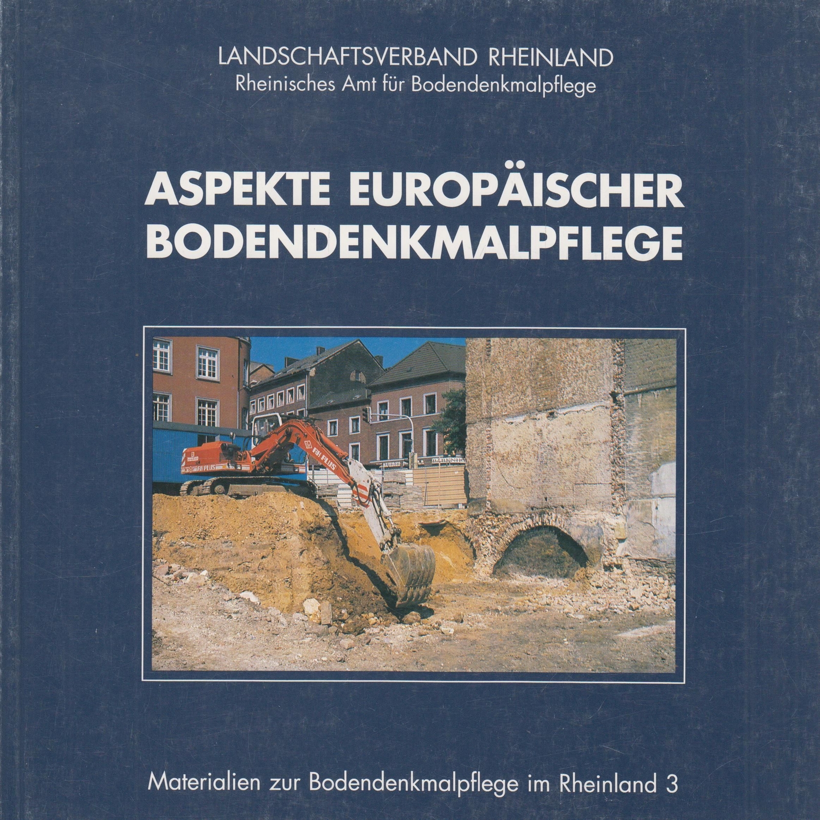 Buch: Aspekte europäischer Bodendenkmalpflege, Koschik (Hrsg.), 1994, Rheinland - Koschik, Harald (Hrsg.)