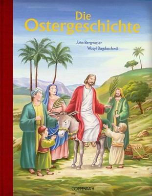 Die Ostergeschichte | Jutta Bergmoser | Buch | mit Go*dfolienprägung | 32 S.